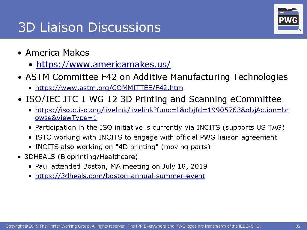 3 D Liaison Discussions ® • America Makes • https: //www. americamakes. us/ •