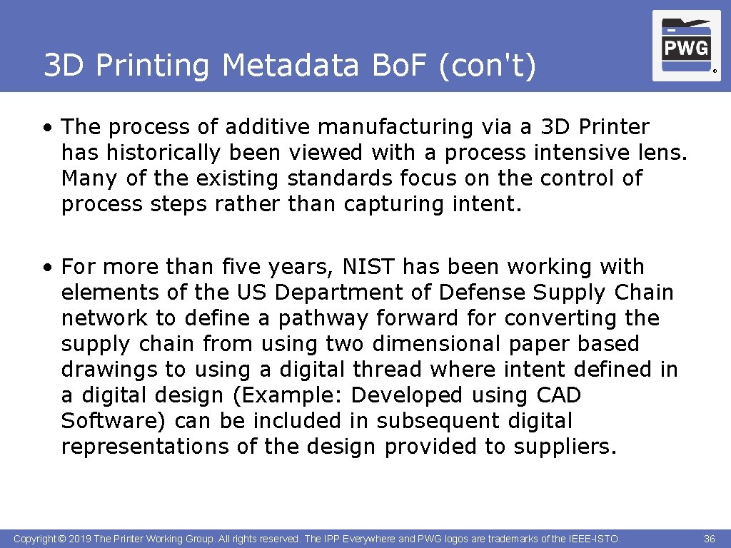 3 D Printing Metadata Bo. F (con't) ® • The process of additive manufacturing
