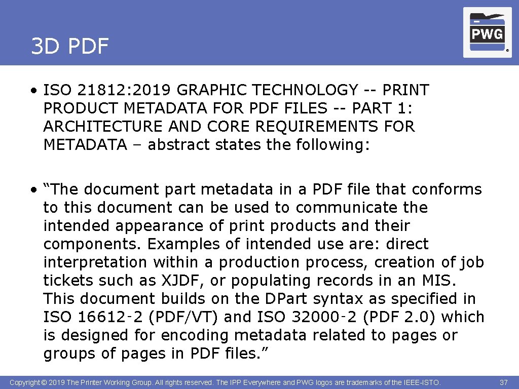 3 D PDF ® • ISO 21812: 2019 GRAPHIC TECHNOLOGY -- PRINT PRODUCT METADATA