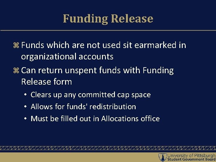 Funding Release Funds which are not used sit earmarked in organizational accounts Can return