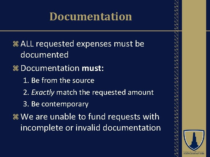 Documentation ALL requested expenses must be documented Documentation must: 1. Be from the source