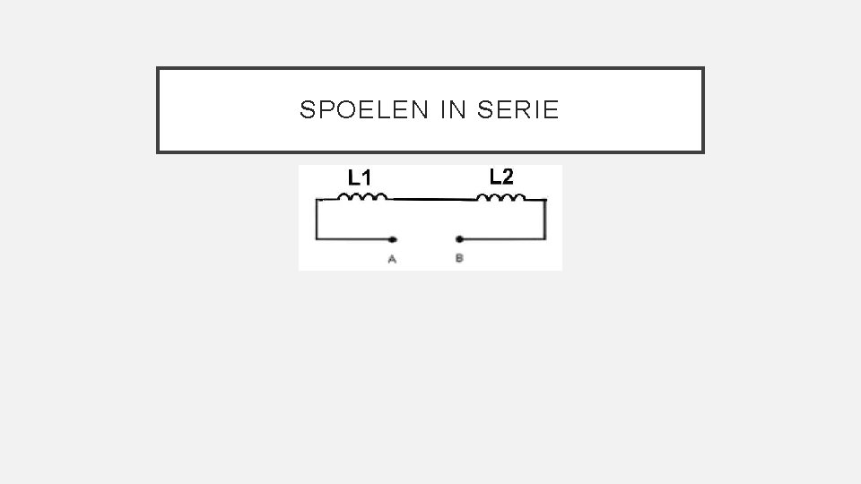SPOELEN IN SERIE 