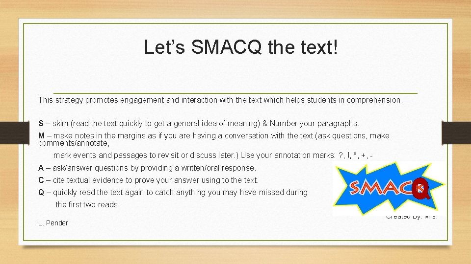 Let’s SMACQ the text! This strategy promotes engagement and interaction with the text which