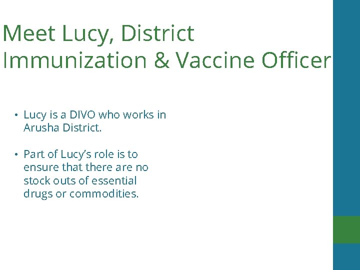 Meet Lucy, District Immunization & Vaccine Officer • Lucy is a DIVO who works