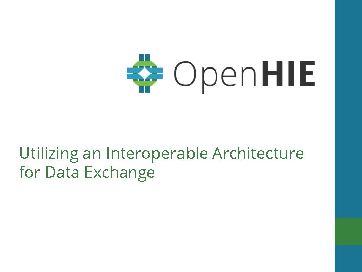 Utilizing an Interoperable Architecture for Data Exchange 