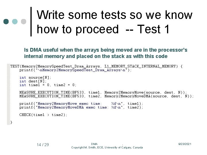 Write some tests so we know how to proceed -- Test 1 Is DMA
