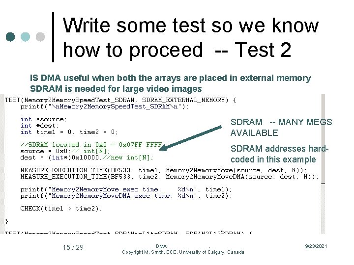 Write some test so we know how to proceed -- Test 2 IS DMA