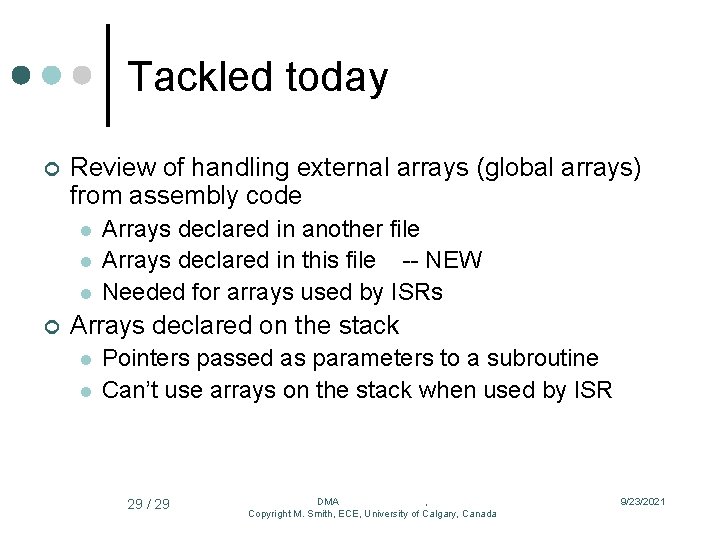 Tackled today ¢ Review of handling external arrays (global arrays) from assembly code l
