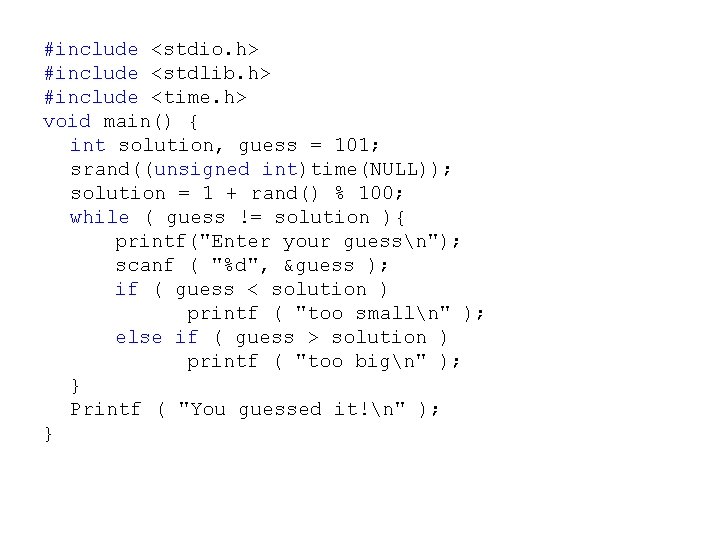 #include <stdio. h> #include <stdlib. h> #include <time. h> void main() { int solution,