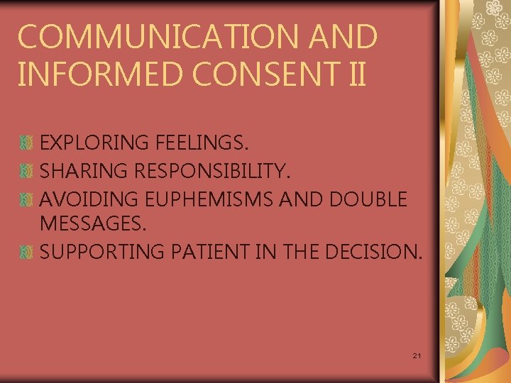 COMMUNICATION AND INFORMED CONSENT II EXPLORING FEELINGS. SHARING RESPONSIBILITY. AVOIDING EUPHEMISMS AND DOUBLE MESSAGES.