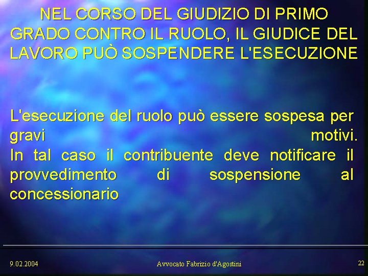 NEL CORSO DEL GIUDIZIO DI PRIMO GRADO CONTRO IL RUOLO, IL GIUDICE DEL LAVORO