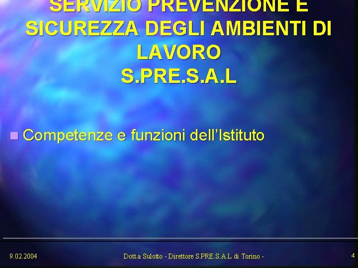 SERVIZIO PREVENZIONE E SICUREZZA DEGLI AMBIENTI DI LAVORO S. PRE. S. A. L n