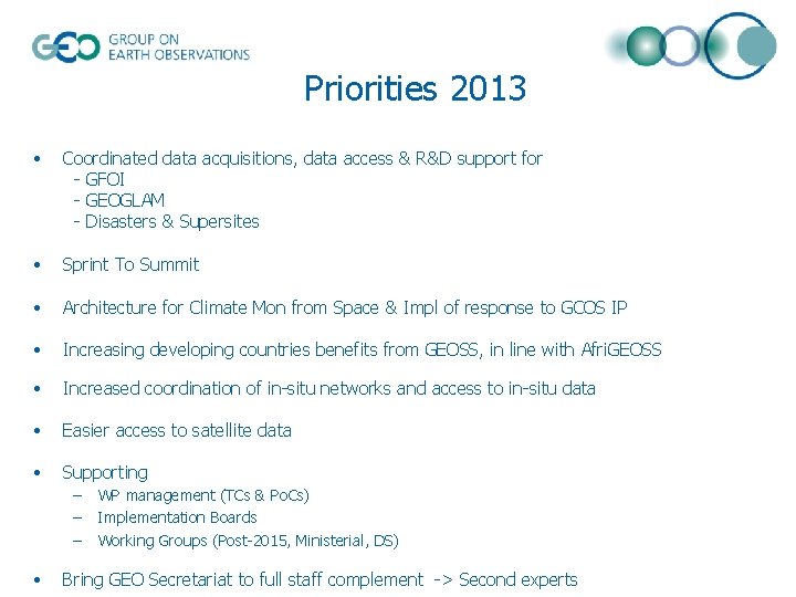 Priorities 2013 • Coordinated data acquisitions, data access & R&D support for - GFOI