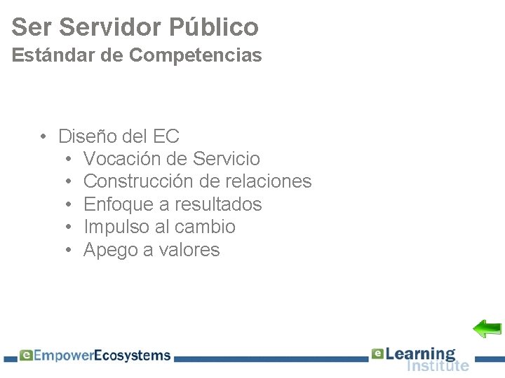 Ser Servidor Público Estándar de Competencias • Diseño del EC • Vocación de Servicio