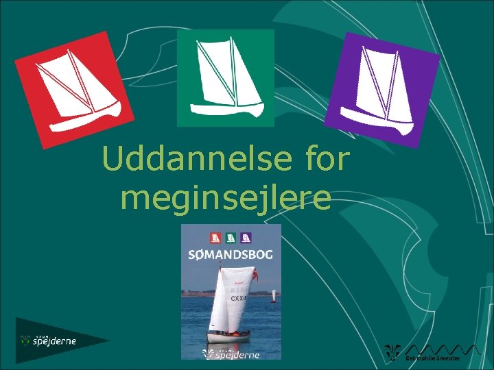 Uddannelse for meginsejlere 