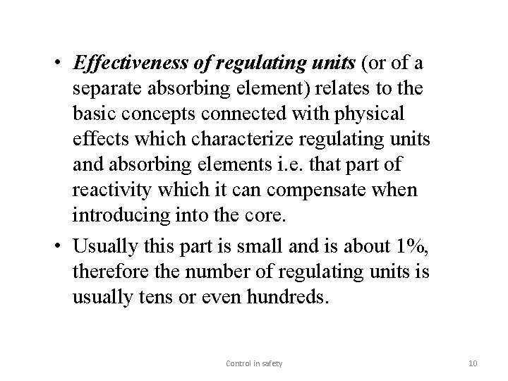  • Effectiveness of regulating units (or of a separate absorbing element) relates to
