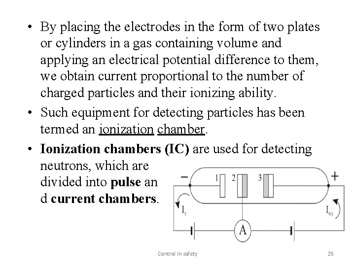  • By placing the electrodes in the form of two plates or cylinders