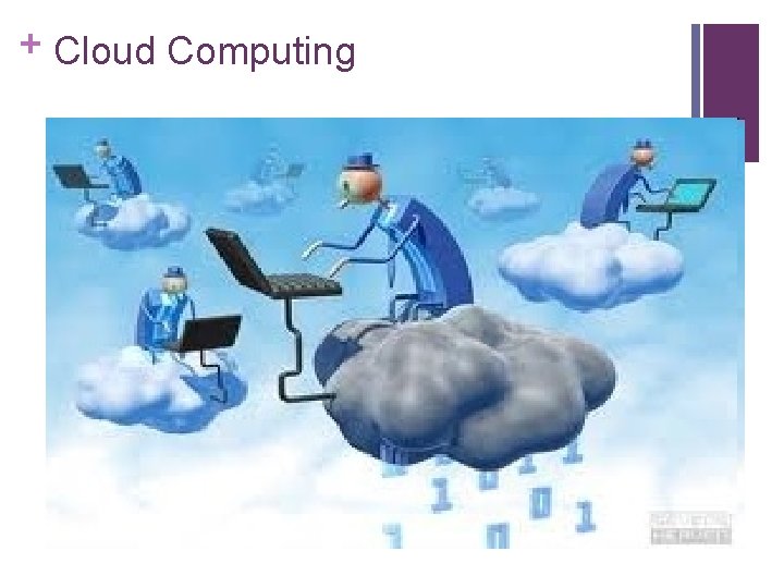 + Cloud Computing 