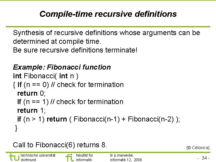 Compile-time recursive definitions Synthesis of recursive definitions whose arguments can be determined at compile