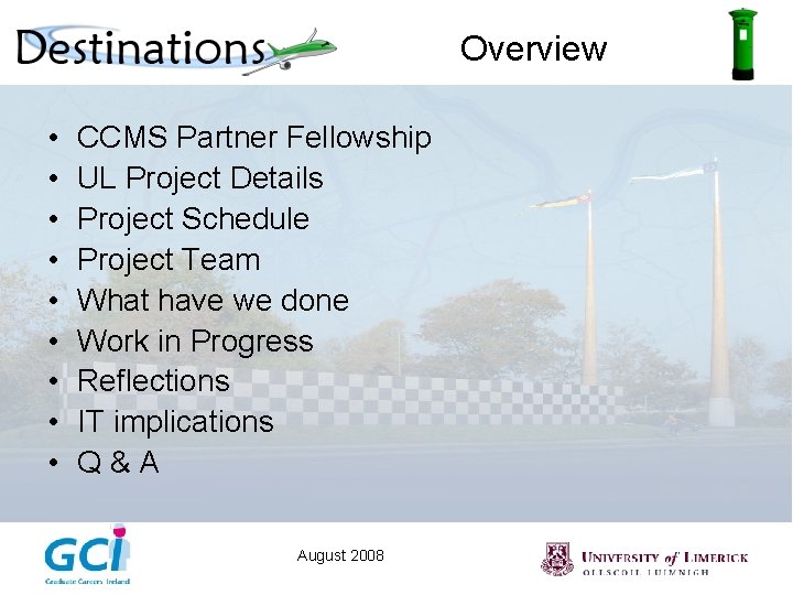 Overview • • • CCMS Partner Fellowship UL Project Details Project Schedule Project Team