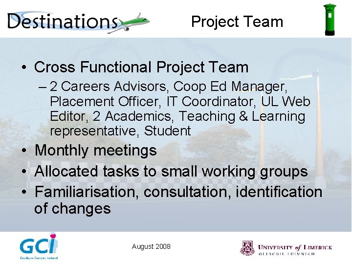 Project Team • Cross Functional Project Team – 2 Careers Advisors, Coop Ed Manager,