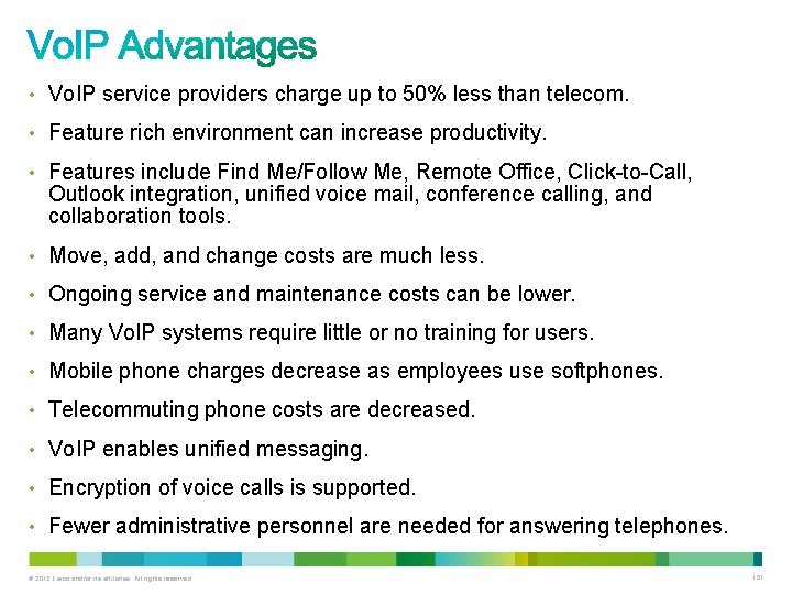  • Vo. IP service providers charge up to 50% less than telecom. •