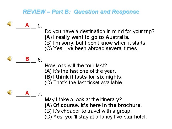 REVIEW – Part B: Question and Response A _______ 5. B _______ 6. A
