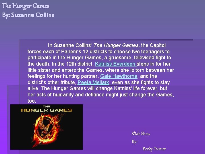The Hunger Games By: Suzanne Collins In Suzanne Collins' The Hunger Games, the Capitol
