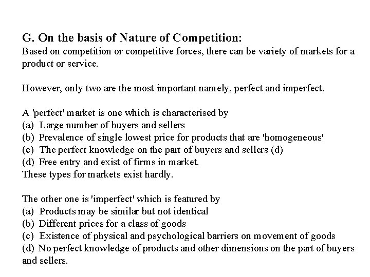 G. On the basis of Nature of Competition: Based on competition or competitive forces,