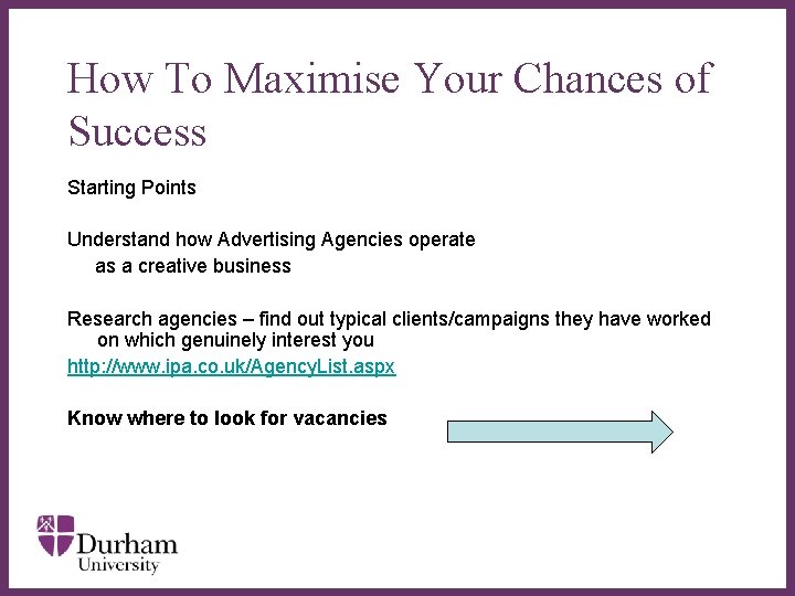 How To Maximise Your Chances of Success Starting Points Understand how Advertising Agencies operate How To Maximise Your Chances of Success Starting Points Understand how Advertising Agencies operate