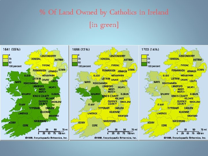 % Of Land Owned by Catholics in Ireland [in green] 