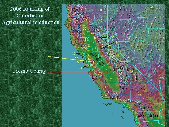 2006 Ranking of Counties in Agricultural production 33 45 37 38 40 57 42