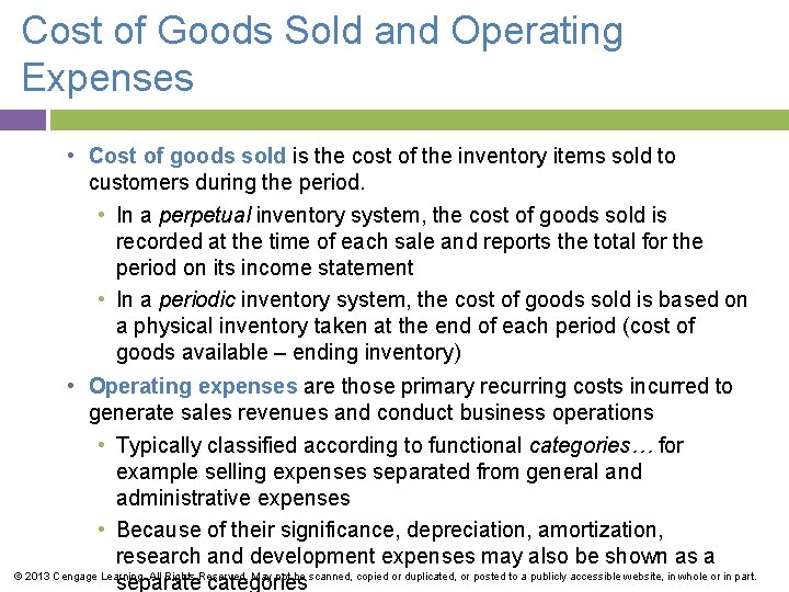 Cost of Goods Sold and Operating Expenses • Cost of goods sold is the