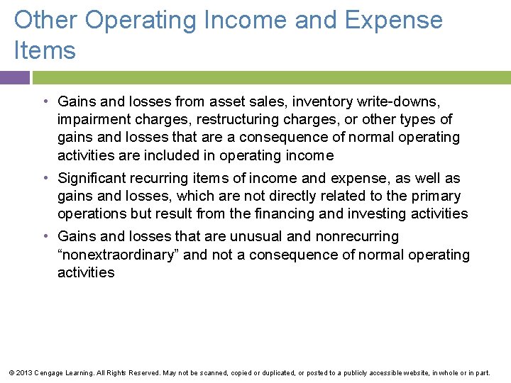 Other Operating Income and Expense Items • Gains and losses from asset sales, inventory