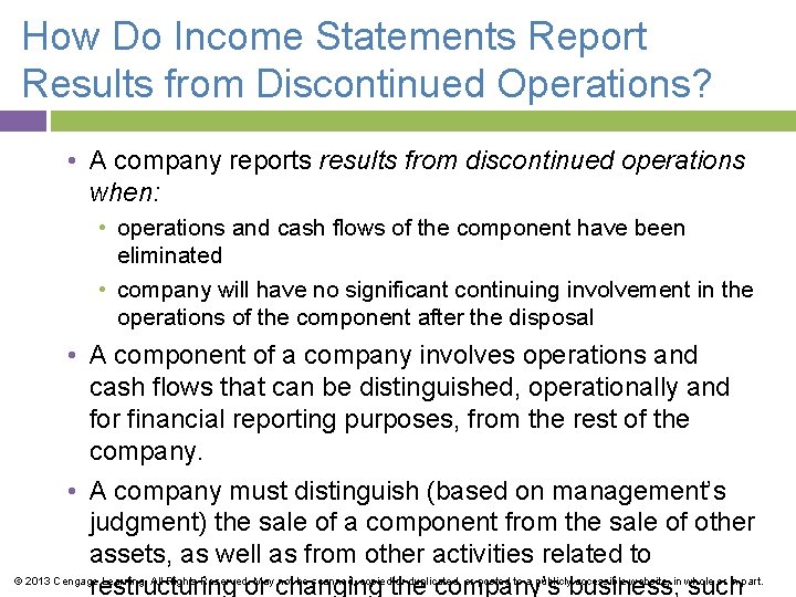 How Do Income Statements Report Results from Discontinued Operations? • A company reports results