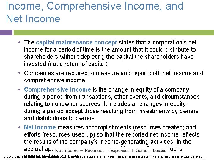 Income, Comprehensive Income, and Net Income • The capital maintenance concept states that a