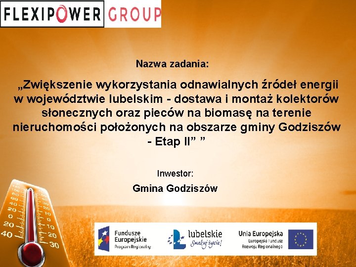 Nazwa zadania: „Zwiększenie wykorzystania odnawialnych źródeł energii w województwie lubelskim - dostawa i montaż