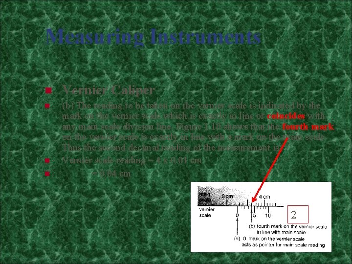 Measuring Instruments n Vernier Caliper n (b) The reading to be taken on the