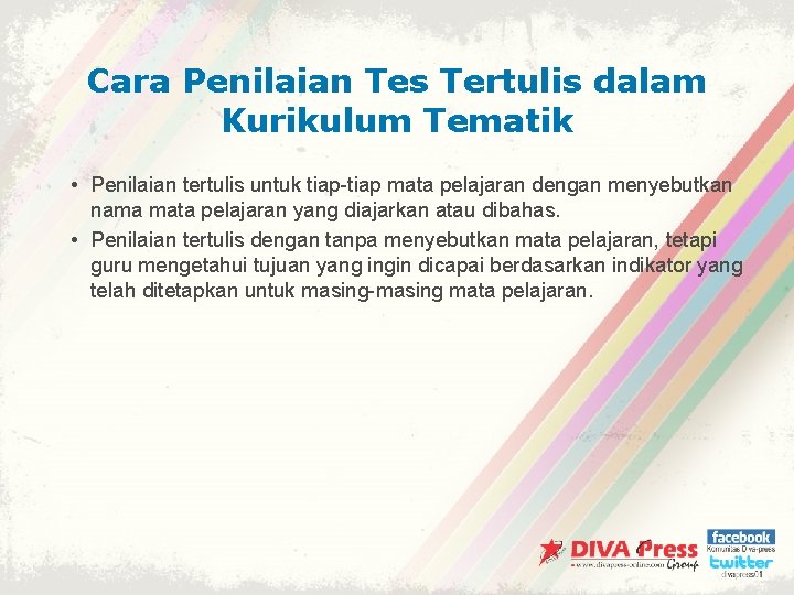 Cara Penilaian Tes Tertulis dalam Kurikulum Tematik • Penilaian tertulis untuk tiap-tiap mata pelajaran