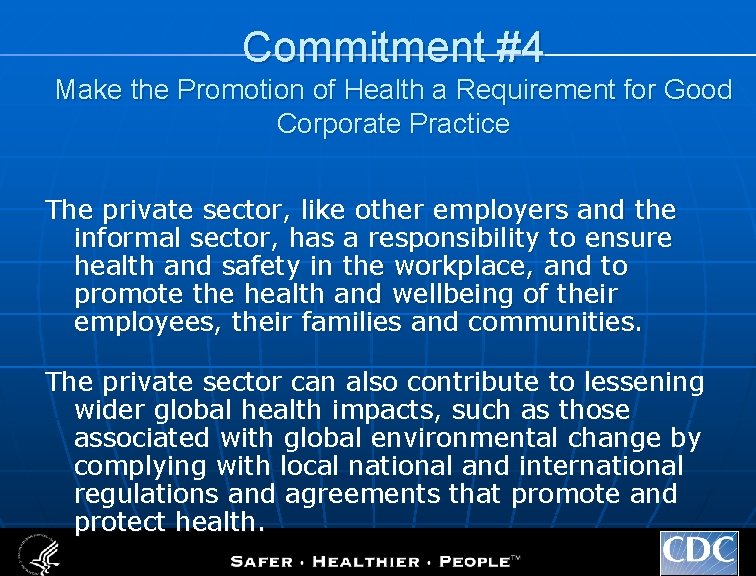 Commitment #4 Make the Promotion of Health a Requirement for Good Corporate Practice The