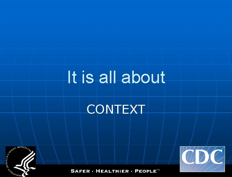 It is all about CONTEXT 