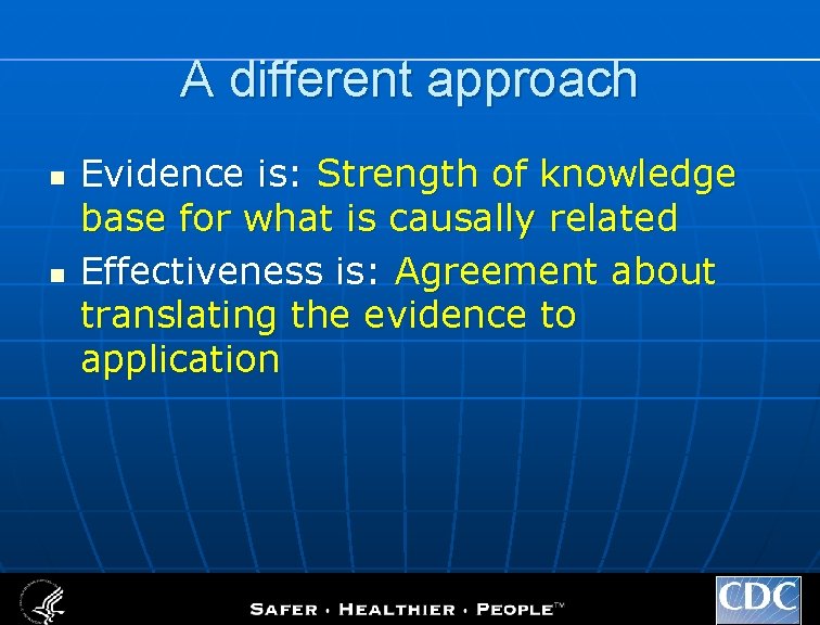 A different approach n n Evidence is: Strength of knowledge base for what is