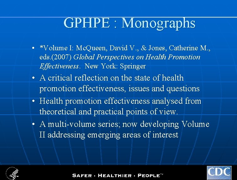 GPHPE : Monographs • *Volume I: Mc. Queen, David V. , & Jones, Catherine