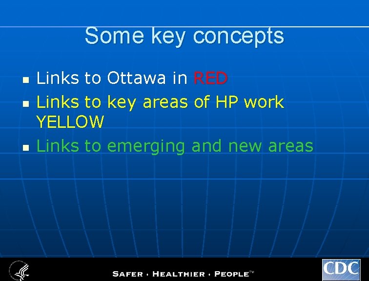 Some key concepts n n n Links to Ottawa in RED Links to key