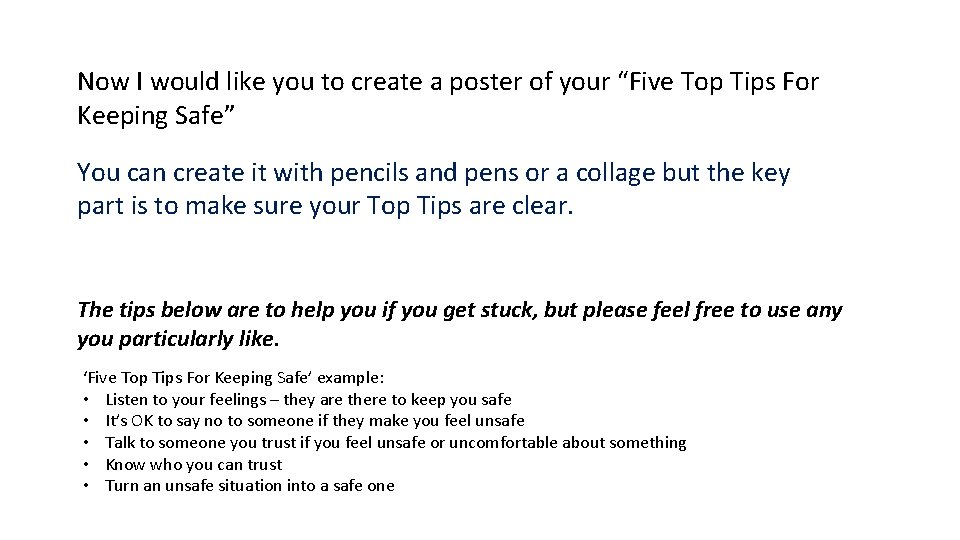 Now I would like you to create a poster of your “Five Top Tips