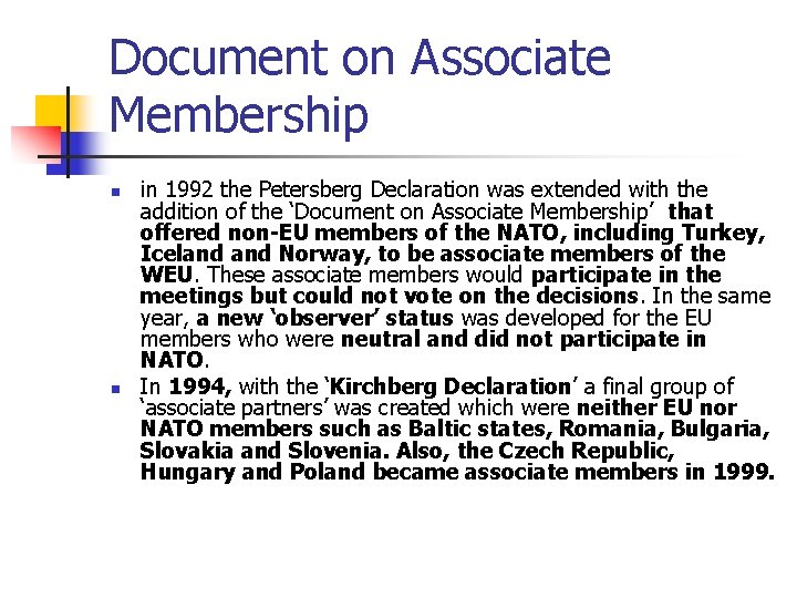 Document on Associate Membership n n in 1992 the Petersberg Declaration was extended with