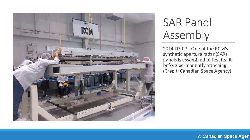 SAR Panel Assembly 2014 -07 -07 - One of the RCM's synthetic aperture radar