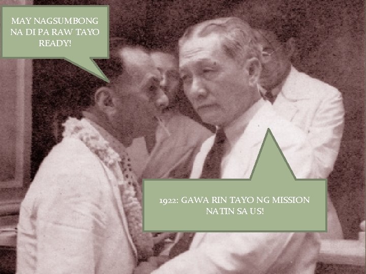 MAY NAGSUMBONG NA DI PA RAW TAYO READY! 1922: GAWA RIN TAYO NG MISSION