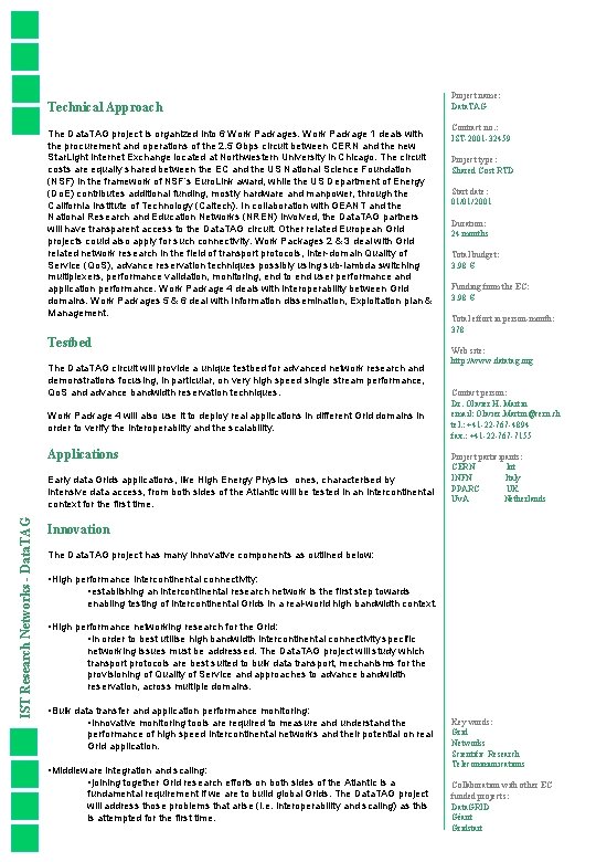 Technical Approach The Data. TAG project is organized into 6 Work Packages. Work Package