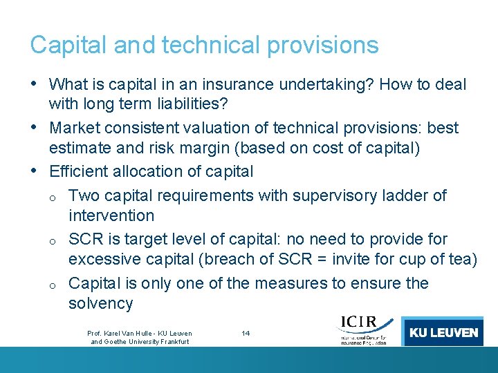 Capital and technical provisions • What is capital in an insurance undertaking? How to